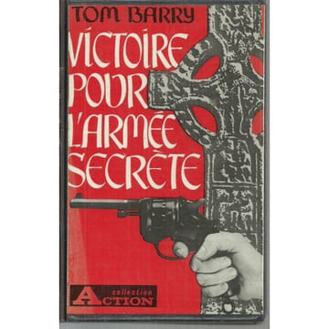 Victoire pour l'Armée Secrète.. BARRY (Tom).