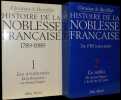 Histoire de la noblesse française. De 1789 à nos jours. 1. Les aristocrates, de la Révolution au Second Empire – 2. Les nobles, du Second Empire à la ...