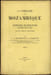 La Compagnie de Mozambique. Sa concession, son administration, ses r&eacute;sultats (1898). (Avec deux cartes). Par P. de Bonnefont de Varinay, Ancien ...