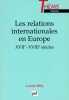 Les Relations internationales en Europe, XVIIe-XVIIIe si&egrave;cles.. B&Eacute;LY (Lucien).