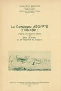 La Campagne d'Égypte (1798-1801), d'après les dessins inédits de Noël Dejuine, du 20e Régiment de Dragons. par BEAUCOUR (Fernand Émile).