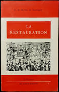 La Restauration. par BERTIER de SAUVIGNY (G. de).