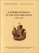 L'Empire ottoman et les pays roumains, 1544-1545. Études et documents. par BERINDEI (Mihnea) et Gilles VEINSTEIN.