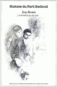 Histoire du Parti Radical. 1 : La recherche de l'âge d'or. 1919-1926. (Thèse).