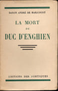 La Mort du duc d'Enghien. par MARICOURT (Baron André de).