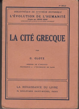 La Cité grecque.. GLOTZ (Gustave).