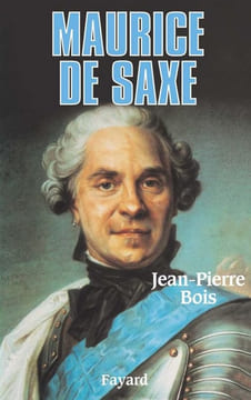 Maurice de Saxe.. BOIS (Jean-Pierre).
