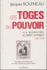 Les Toges du pouvoir, ou la Révolution de droit antique, 1789-1799. (Thèse).. BOUINEAU (Jacques).