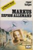 Markus espion allemand.. FALIGOT (Roger).