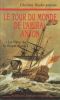 Le Tour du monde de l'amiral Anson (1740-1744). « Le Père de la Royal Navy ».. BUCHET (Christian)(éd.).