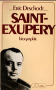 Saint-Exupéry. Biographie. par DESCHODT (Eric).