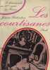 Les Courtisanes. Le demi-monde au XIXe siècle en France.. RICHARDSON (Joanna).