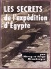 Les Secrets de l'expédition d'Egypte. (1956).. BROMBERGER (Merry et Serge).