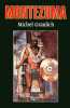 Montezuma ou l'apogée et la chute de l'empire aztèque.. GRAULICH (Michel).