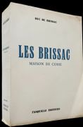 Histoire des ducs de Brissac. Maison de Cossé. par BRISSAC (Duc de).