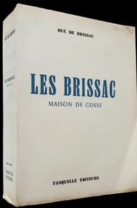 Histoire des ducs de Brissac. Maison de Cossé.