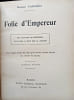 Folie d'Empereur. Une dynastie de d&eacute;g&eacute;n&eacute;r&eacute;s. Guillaume II jug&eacute; par la science.. CABAN&Egrave;S (Docteur).