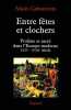 Entre f&ecirc;tes et clochers. Profane et sacr&eacute; dans l'Europe moderne, XVIIe-XVIIIe si&egrave;cle.. CABANTOUS (Alain).