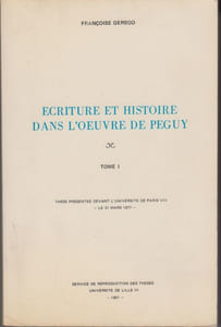 Ecriture et histoire dans l'œuvre de Péguy. (Thèse).