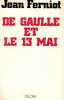 De Gaulle et le 13 mai.. FERNIOT (Jean).