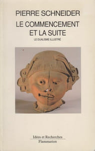 Le Commencement et la suite. Le dualisme illustré.
