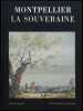 Montpellier la souveraine. Texte de Mireille Lacave. Illustrations de J.-M. Amelin.. LACAVE (Mireille).