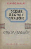 Dossier secret de l'Alg&eacute;rie : 13 mai 1958 - 28 avril 1961.. PAILLAT (Claude).