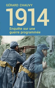 1914 : Enquête sur une guerre programmée.
