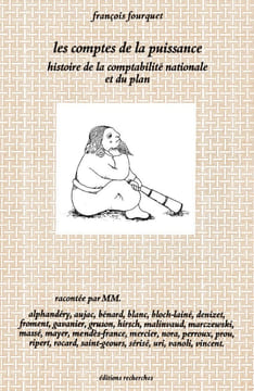 Les Comptes de la puissance. Histoire de la comptabilité nationale et du plan.. FOURQUET (François).