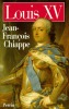 Louis XV.. CHIAPPE (Jean-François).