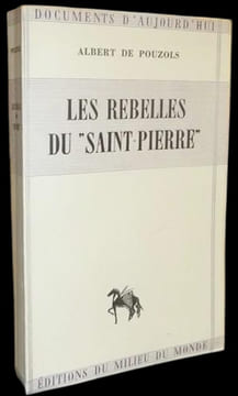 Les Rebelles du “Saint-Pierre”.. POUZOLS (Albert de).