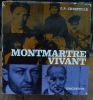 Montmartre vivant.. CRESPELLE (Jean-Paul).