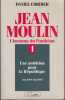 Jean Moulin, l'inconnu du Panthéon. 1. Une ambition pour la République (juin 1899 - juin 1936).. CORDIER (Daniel).