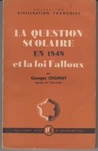 La Question scolaire en 1848 et la loi Falloux, de l'enthousiasme à la conscience enchainée.