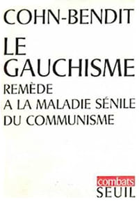Le Gauchisme, remède à la maladie sénile du communisme.