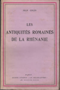 Les Antiquités romaines de la Rhénanie.
