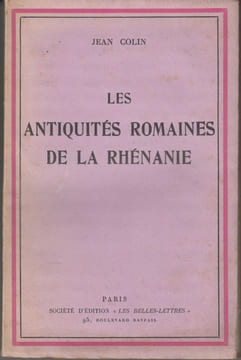 Les Antiquités romaines de la Rhénanie.. COLIN (Jean).
