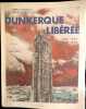 Dunkerque Lib&eacute;r&eacute;e (Juin 1944 - Mai 1945).. CHATELLE (Albert) et L&eacute;on MOREEL.