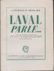 Laval parle... Notes et Mémoires rédigés dans sa cellule à Fresnes d'août à octobre 1945, avec une préface de sa fille, Mme Josée Laval de Chambrun, ...