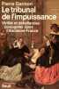 Le Tribunal de l'impuissance. Virilité et défaillances conjugales dans l'ancienne France.. DARMON (Pierre).