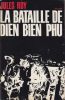 La bataille de Dien Bien Phu.. ROY (Jules).