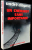 Un cheminot sans importance.. DILIGENT (Andr&eacute;).