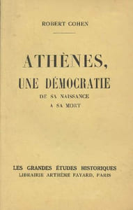 Athènes, une démocratie. De sa naissance à sa mort.