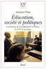 Education, société et politiques. Une histoire de l'enseignement en France de 1945 à nos jours.. PROST (Antoine).