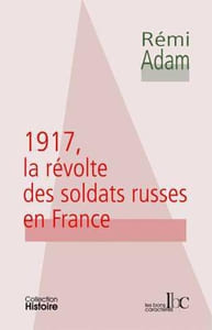 1917, la révolte des soldats russes en France.