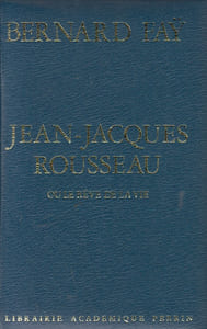 Jean-Jacques Rousseau ou le rêve de la vie.