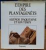 L'empire des Plantagenêts. Aliénor d'Aquitaine et son temps.. DUMONTIER (Michel).