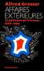 Affaires extérieures. La politique de la France, 1944-1984.. GROSSER (Alfred).