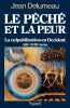 Le Péché et la peur. La culpabilisation en Occident (XIIIe-XVIIIe siècle).. DELUMEAU (Jean).