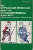 La Révolution française, mythes et interprétations, 1789-1970.. GÉRARD (Alice).